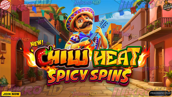 Dibakar Cuan! Slot Chilli Heat Spicy Spins Hadirkan Sensasi Pedas yang Meletupkan Harta!