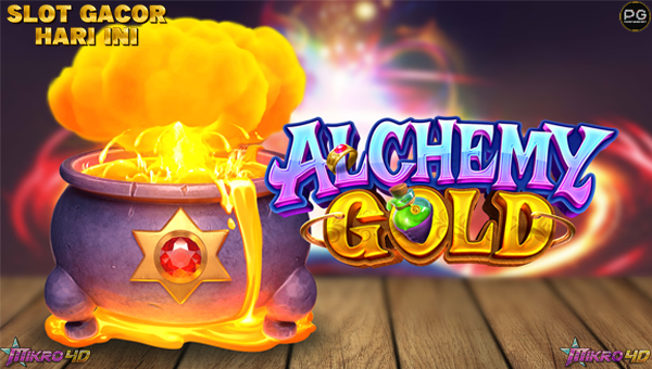 Slot Alchemy Gold: Spin Santai, Winrate Tinggi, Anti Boncos